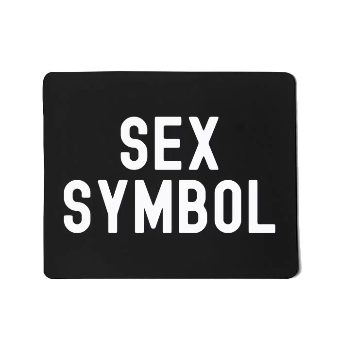 Sex Symbol Mousepad