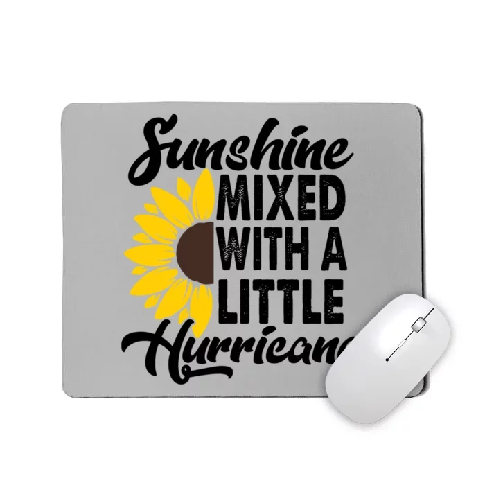 Sunflower She's Sunshine Mixed With A Little Hurricane Cute Gift Mousepad