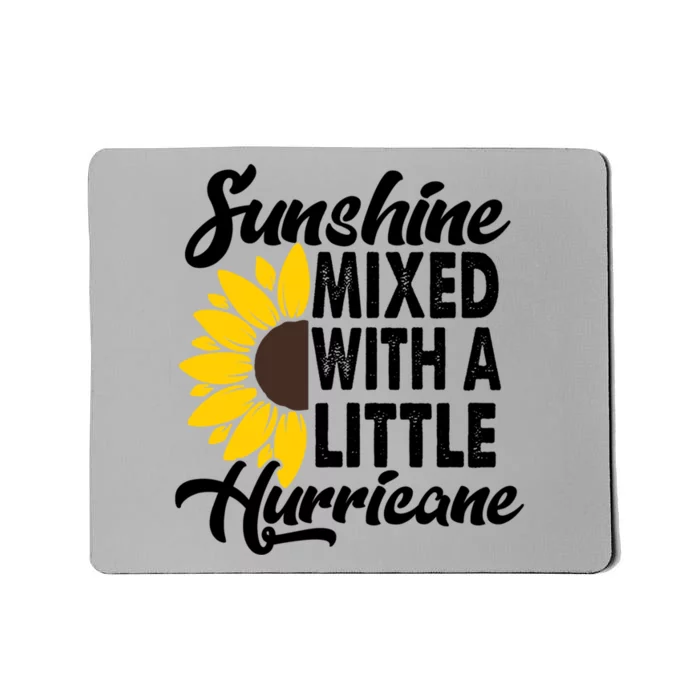 Sunflower She's Sunshine Mixed With A Little Hurricane Cute Gift Mousepad