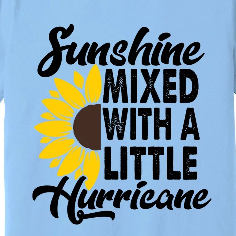 Sunflower She's Sunshine Mixed With A Little Hurricane Cute Gift Premium T-Shirt