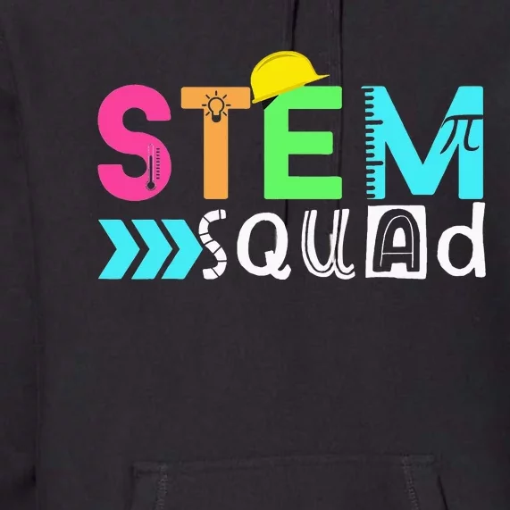 STEM Squad Science Technology Engineering Math Teacher Gift Premium Hoodie