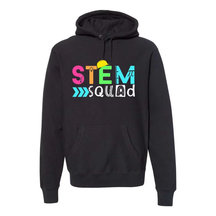 STEM Squad Science Technology Engineering Math Teacher Gift Premium Hoodie