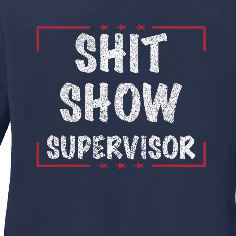 Shit Show Supervisor, Funny Dad Mom Boss Teacher Present Ladies Long Sleeve Shirt