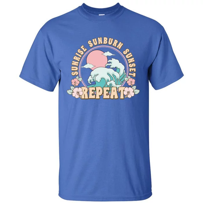 Sunrise Sunburn Sunset Repeat Beach Day Vacation Sea Ocean Gift Tall T-Shirt