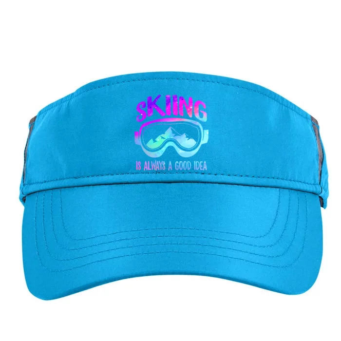 Ski Snowboarding Skiing Is Always A Good Idea Skiing Skier Cute Gift Adult Drive Performance Visor