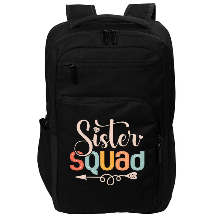 Sister Squad Sis Siblings Family Bestfriends Impact Tech Backpack