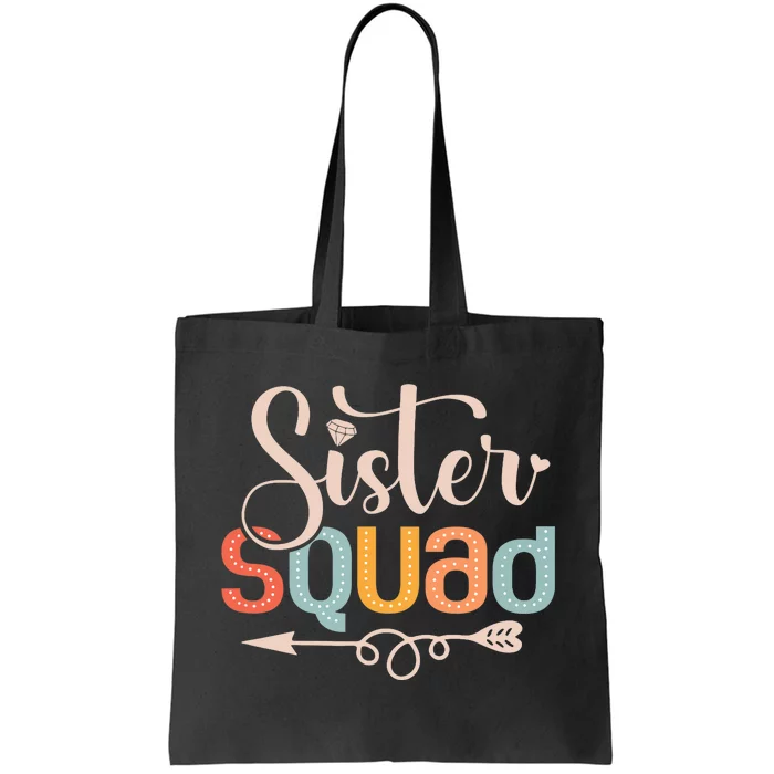 Sister Squad Sis Siblings Family Bestfriends Tote Bag