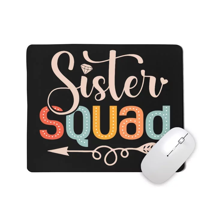 Sister Squad Sis Siblings Family Bestfriends Mousepad