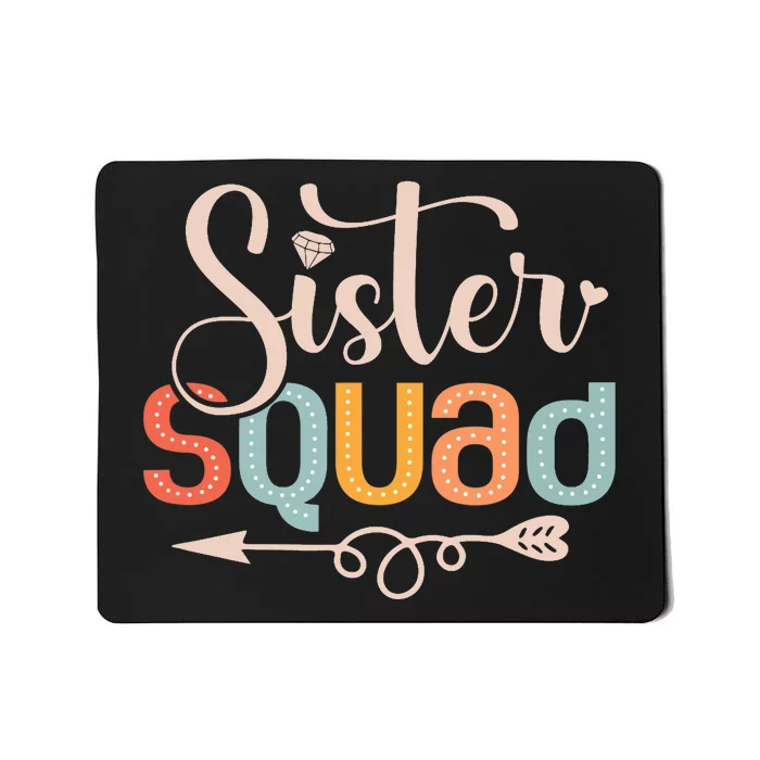 Sister Squad Sis Siblings Family Bestfriends Mousepad