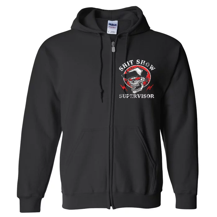 Shit Show Supervisor Skull Full Zip Hoodie