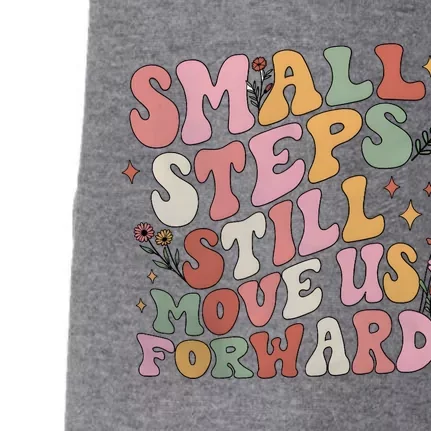 Small Steps Still Move Us Forward Doggie 3-End Fleece Hoodie