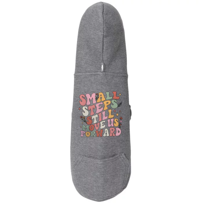 Small Steps Still Move Us Forward Doggie 3-End Fleece Hoodie