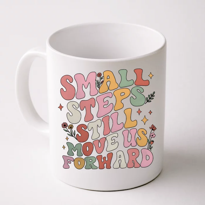 Small Steps Still Move Us Forward Front & Back Coffee Mug