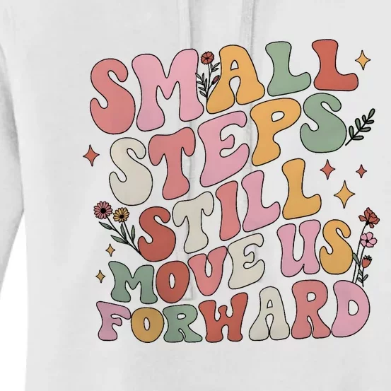 Small Steps Still Move Us Forward Women's Pullover Hoodie