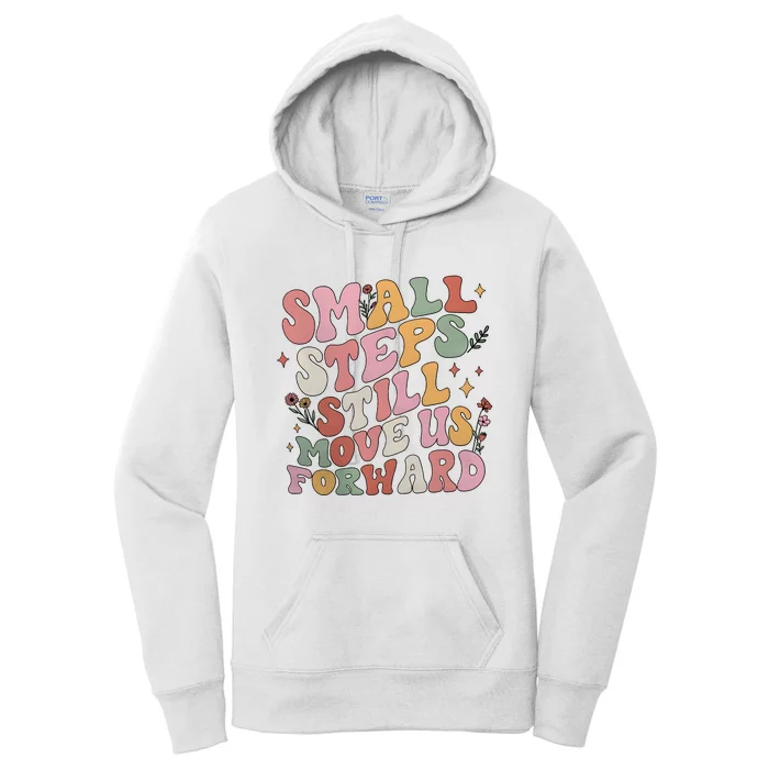 Small Steps Still Move Us Forward Women's Pullover Hoodie