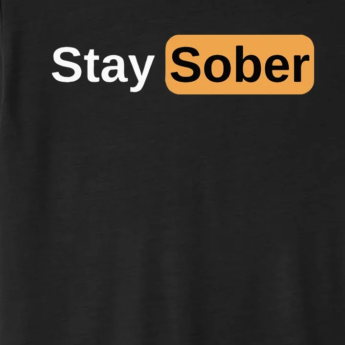 Stay Sober ChromaSoft Performance T-Shirt