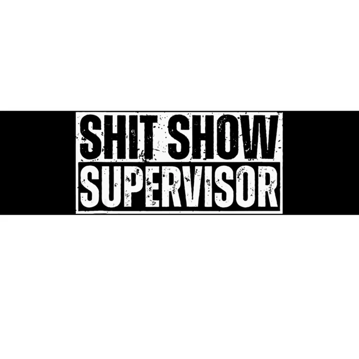 Shit Show Supervisor Funny Sarcastic Adult Humor Retro Bumper Sticker