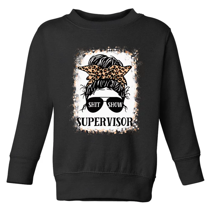 Shit Show Supervisor Casual Messy Bun Bleached Toddler Sweatshirt