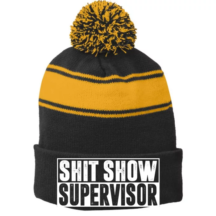 Shit Show Supervisor Funny Gift Stripe Pom Pom Beanie