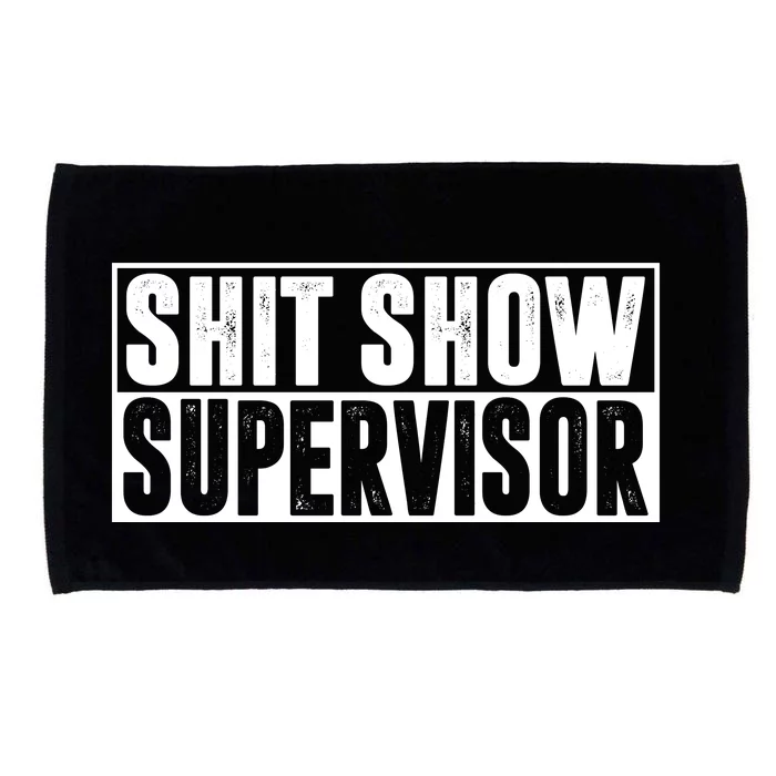 Shit Show Supervisor Funny Gift Microfiber Hand Towel