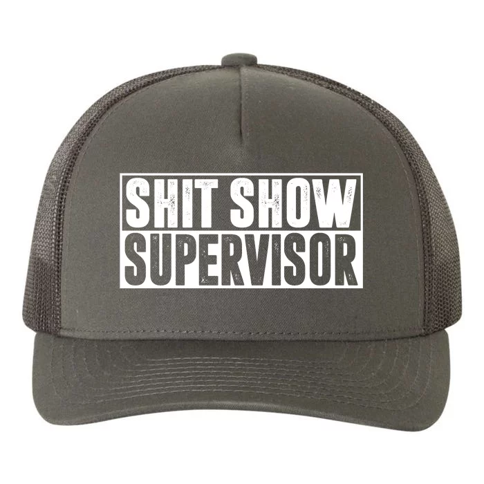 Shit Show Supervisor Funny Gift Yupoong Adult 5-Panel Trucker Hat