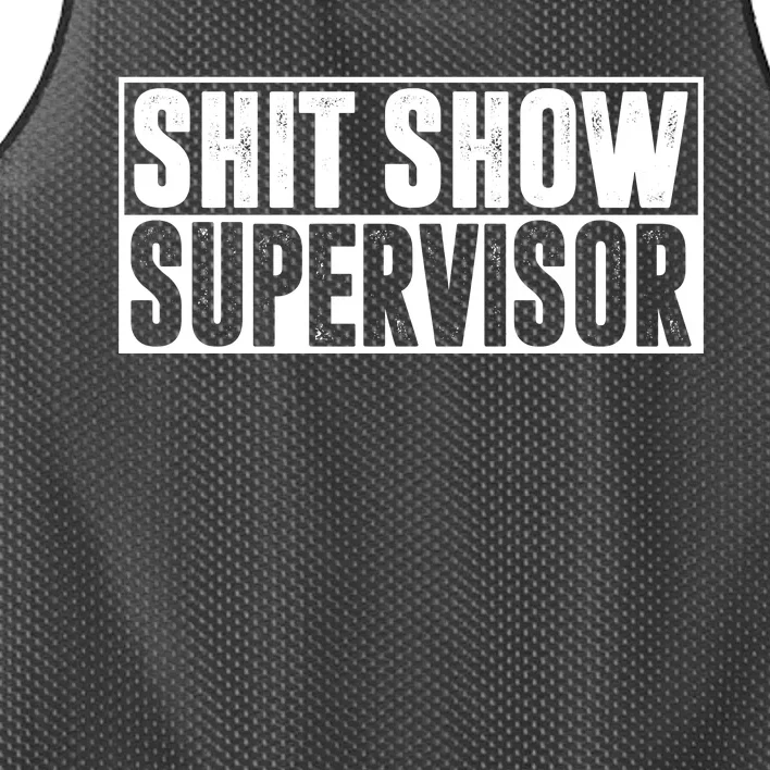 Shit Show Supervisor Funny Gift Mesh Reversible Basketball Jersey Tank