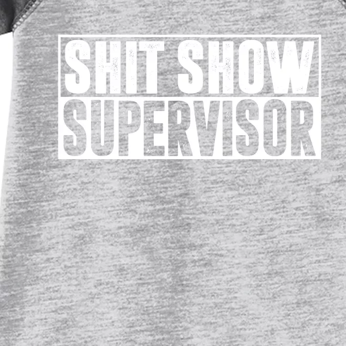 Shit Show Supervisor Funny Gift Infant Baby Jersey Bodysuit