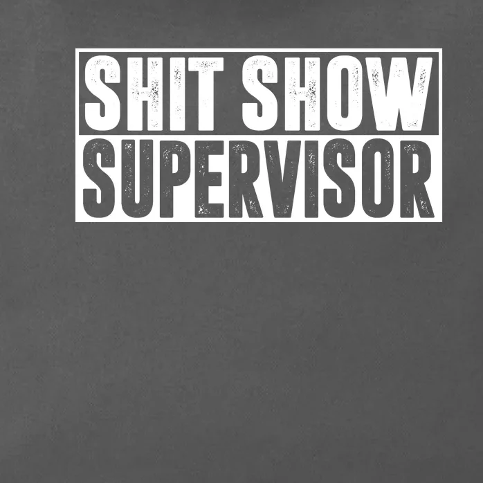 Shit Show Supervisor Funny Gift Zip Tote Bag