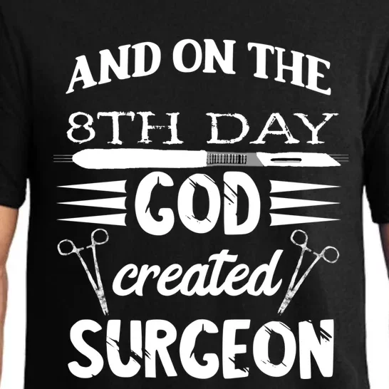 Surgical Scalpel Surgery On The 8th Day God Created Surgeon Meaningful Gift Pajama Set