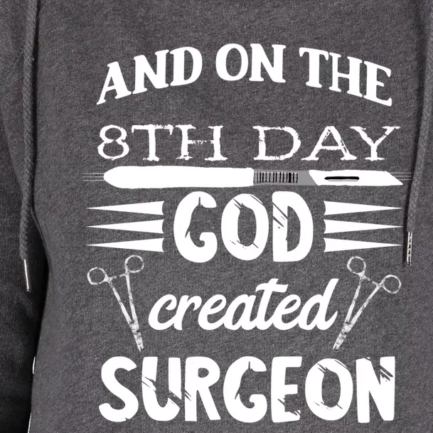 Surgical Scalpel Surgery On The 8th Day God Created Surgeon Meaningful Gift Womens Funnel Neck Pullover Hood