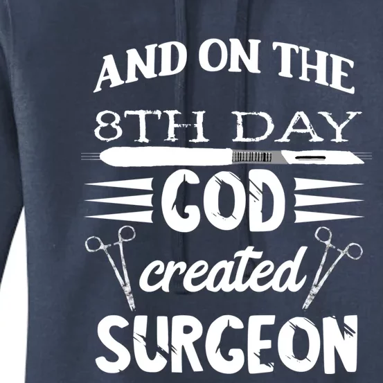 Surgical Scalpel Surgery On The 8th Day God Created Surgeon Meaningful Gift Women's Pullover Hoodie