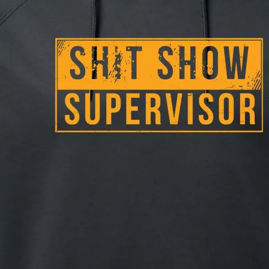 Shit Show Supervisor Funny Vintage Performance Fleece Hoodie