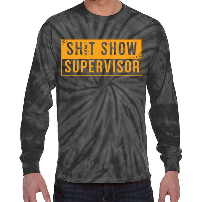 Shit Show Supervisor Funny Vintage Tie-Dye Long Sleeve Shirt