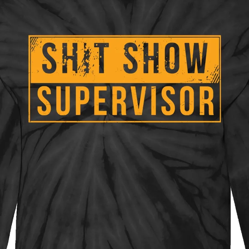 Shit Show Supervisor Funny Vintage Tie-Dye Long Sleeve Shirt