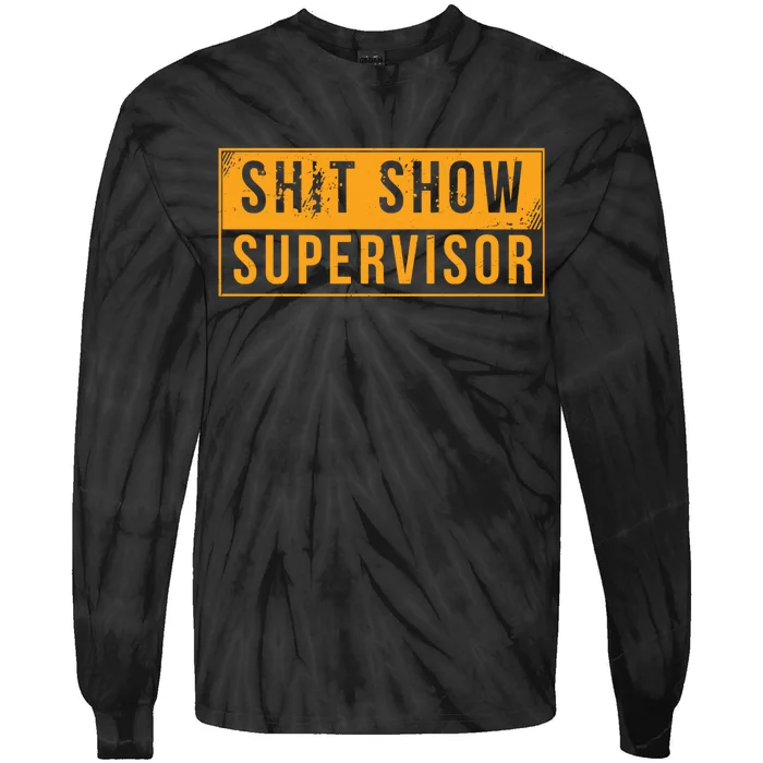 Shit Show Supervisor Funny Vintage Tie-Dye Long Sleeve Shirt