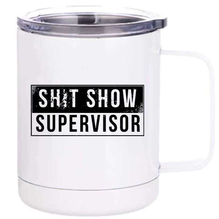 Shit Show Supervisor Funny Vintage Front & Back 12oz Stainless Steel Tumbler Cup