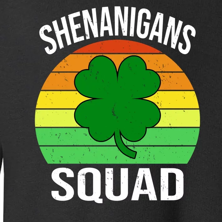 Shenanigans Squad Toddler Sweatshirt