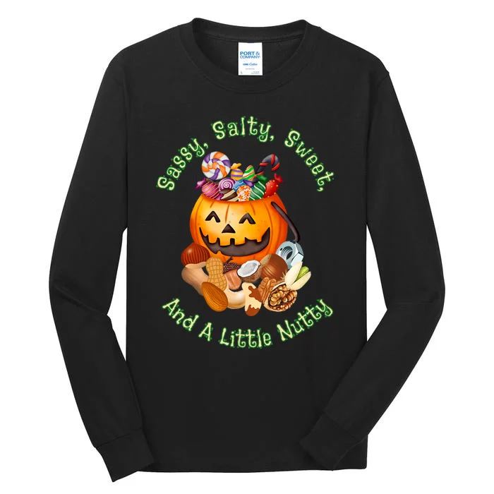 Sassy Salty Sweet And A Little Nutty Tall Long Sleeve T-Shirt