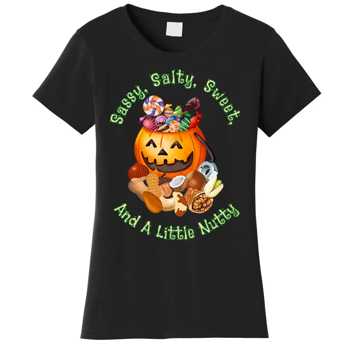 Sassy Salty Sweet And A Little Nutty Women's T-Shirt