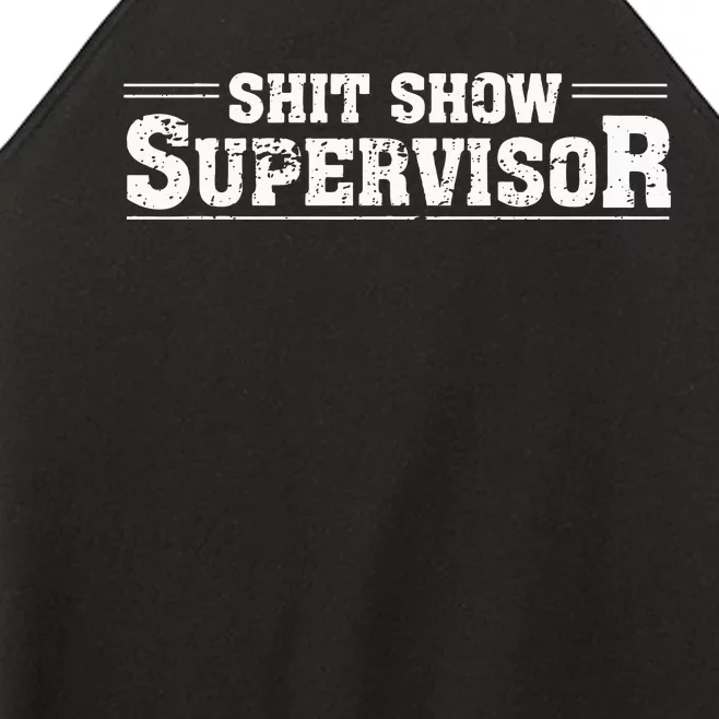 Shit Show Supervisor Funny Parent Boss Manager Teacher Humor Women’s Perfect Tri Rocker Tank