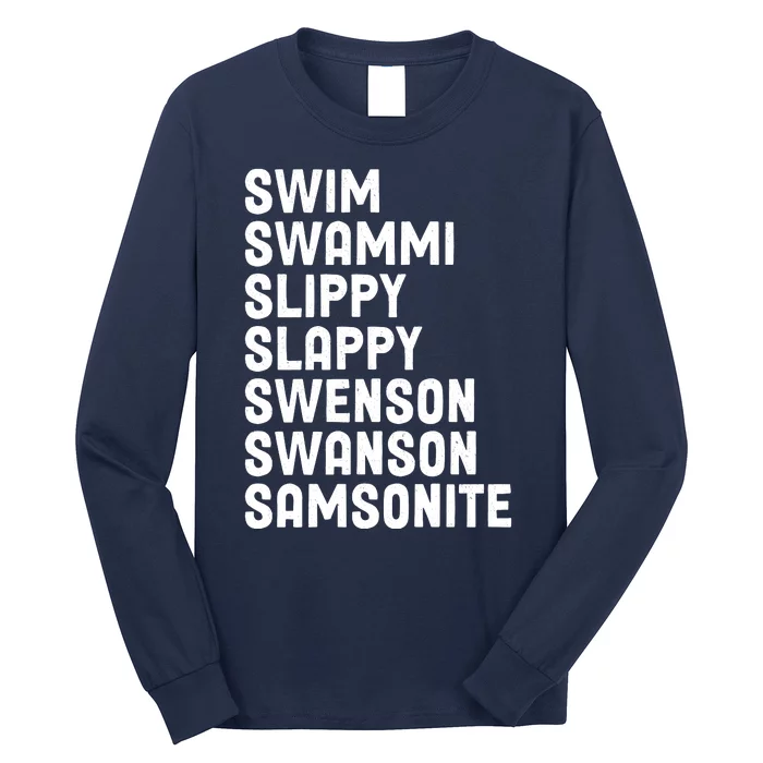 Swammi Slippy Slappy Swenson Swanson Samsonite Long Sleeve Shirt