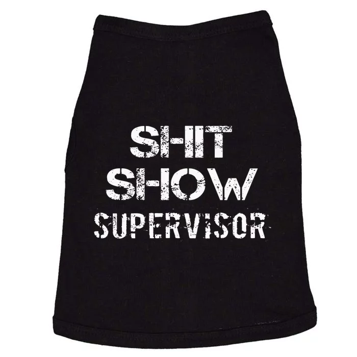 Shit Show Supervisor Funny Mom Boss Manager Teacher Gift Doggie Tank