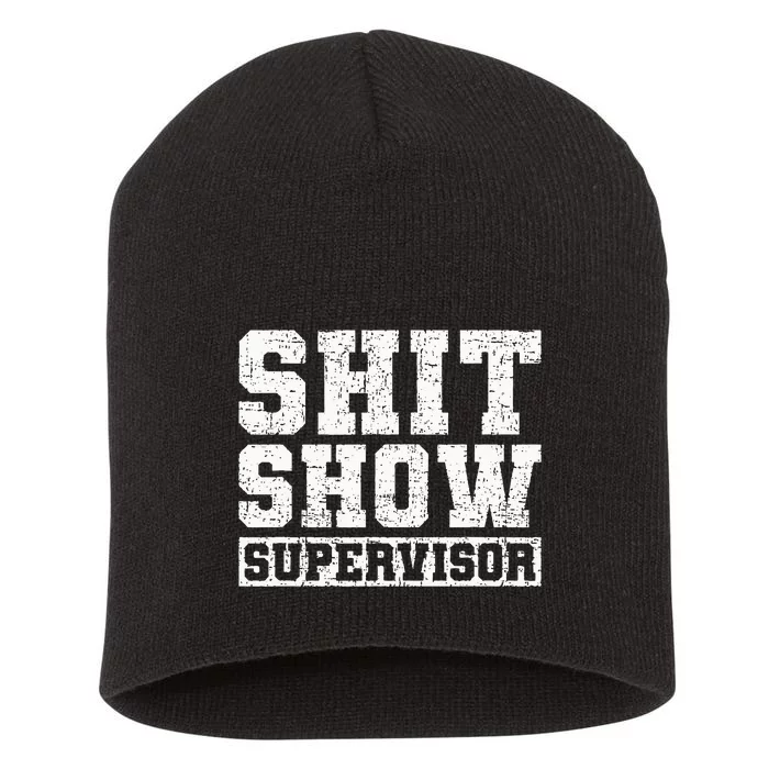 Shit Show Supervisor Funny Parent Boss Manager Teacher Gifts Short Acrylic Beanie