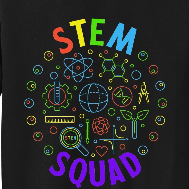 Stem Squad Science Technology Engineering And Math Tall Sweatshirt