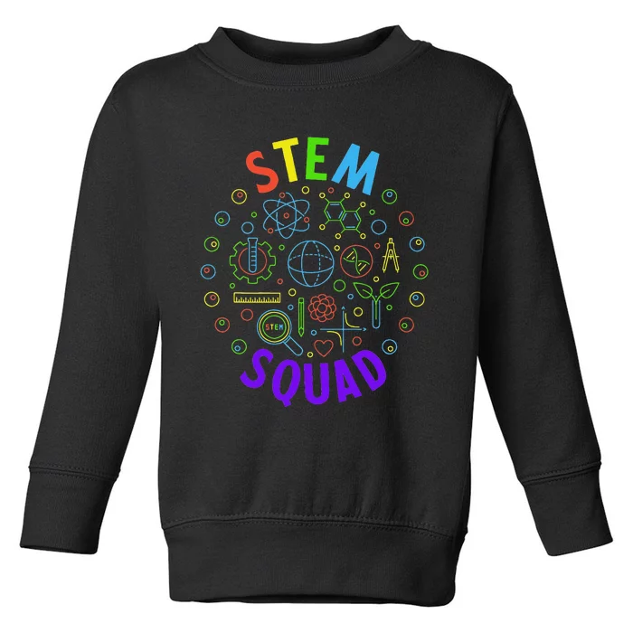 Stem Squad Science Technology Engineering And Math Toddler Sweatshirt