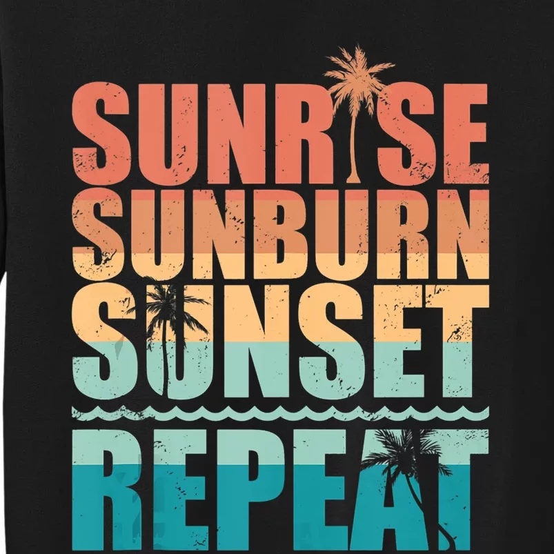 Sunrise Sunburn Sunset Repeat Summer Beach Vacation Sweatshirt