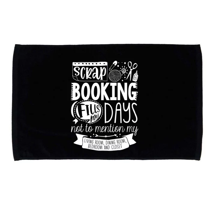 Scrapbooking Scrapbooker Scrapbooking Fills My Days Funny Funny Gift Microfiber Hand Towel