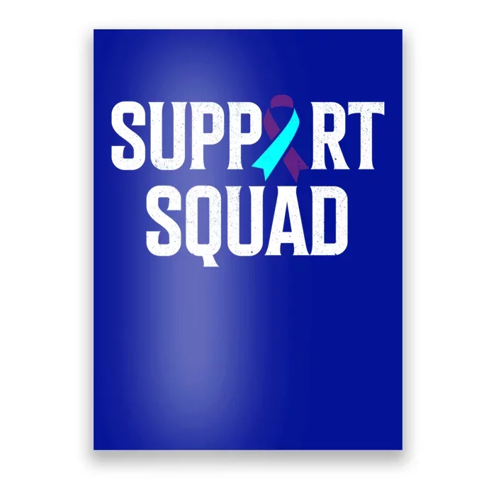 Support Squad Support Suicide Prevention Awareness Gift Poster