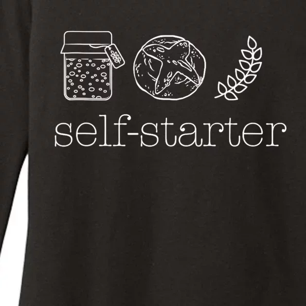 Self Starter Sourdough Starter Bread Baker Bakers Sourdough Womens CVC Long Sleeve Shirt