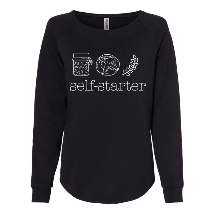 Self Starter Sourdough Starter Bread Baker Bakers Sourdough Womens California Wash Sweatshirt